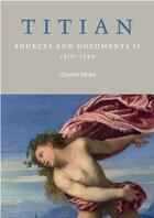 Couverture du livre « Titian sources and documents » de Charles Hope aux éditions Paul Holberton