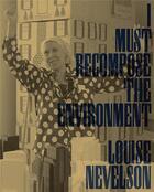 Couverture du livre « Louise nevelson: i must recompose the environment » de Louise Nevelson aux éditions Dap Artbook