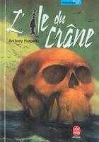Couverture du livre « L'île du crâne » de Horowitz-A aux éditions Le Livre De Poche Jeunesse