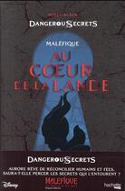 Couverture du livre « Disney dangerous secrets Tome 2 : Maléfique, au coeur de la lande » de Holly Black aux éditions Hachette Pratique