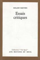 Couverture du livre « Essais critiques » de Roland Barthes aux éditions Seuil