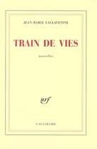 Couverture du livre « Train de vies » de Laclavetine J-M. aux éditions Gallimard