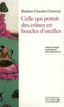 Couverture du livre « Celle qui portait des cranes en boucles d'oreilles » de Bankim-Chandra Chatterji aux éditions Gallimard