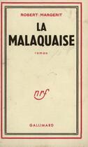 Couverture du livre « La malaquaise » de Robert Margerit aux éditions Gallimard (patrimoine Numerise)