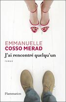 Couverture du livre « J'ai rencontre quelqu'un » de Emmanuelle Cosso-Merad aux éditions Flammarion