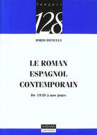 Couverture du livre « Le Roman Espagnol Apres 1939 » de Jordi Bonells aux éditions Nathan