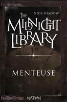 Couverture du livre « The midnight library t.5 ; menteuse » de Nick Shadow aux éditions Nathan