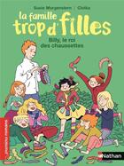 Couverture du livre « La famille trop d'filles : Billy, le roi des chausettes » de Susie Morgenstern et Clotka aux éditions Nathan