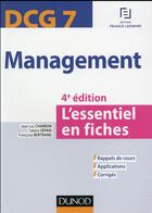 Couverture du livre « DCG 7 ; management ; l'essentiel en fiches (4e édition) » de Jean-Luc Charron et Sabine Separi et Francoise Bertrand aux éditions Dunod