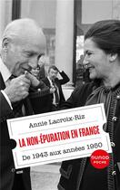 Couverture du livre « La non-épuration en France : de 1943 aux années 1950 » de Annie Lacroix-Riz aux éditions Dunod