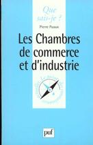 Couverture du livre « Chambres de commerce et d'industrie qsj 1869 » de Puaux P aux éditions Que Sais-je ?