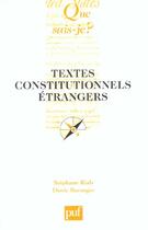 Couverture du livre « Textes constitutionnels etrangers (10e ed) » de Rials/Baranger S/D aux éditions Que Sais-je ?