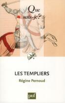 Couverture du livre « Les templiers (10e édition) » de Regine Pernoud aux éditions Que Sais-je ?
