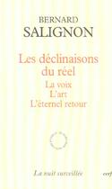 Couverture du livre « Les declinaisons du reel » de Bernard Salignon aux éditions Cerf