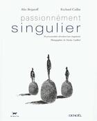 Couverture du livre « Passionnement singulier - 38 personnalites devoilent leur singularite » de Caillat/Brijatoff aux éditions Denoel