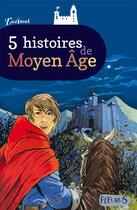 Couverture du livre « Le mystère du donjon ; 6 histoires de Moyen-âge » de  aux éditions Fleurus