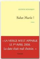 Couverture du livre « Salut Marie » de Antoine Senanque aux éditions Grasset