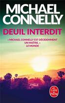 Couverture du livre « Deuil interdit » de Michael Connelly aux éditions Le Livre De Poche