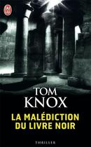 Couverture du livre « La malédiction du livre noir » de Tom Knox aux éditions J'ai Lu