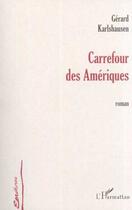 Couverture du livre « Carrefour des ameriques » de Karlshausen Gerard aux éditions Editions L'harmattan