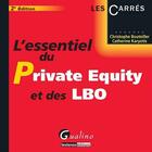 Couverture du livre « L'essentiel du private equity et des LBO (2e édition) » de Catherine Karyotis et Christophe Bouteiller aux éditions Gualino