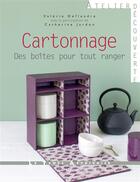 Couverture du livre « Cartonnage ; des boîtes pour tout ranger » de Catherine Jardon et Valerie Deflandre aux éditions Le Temps Apprivoise