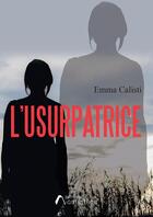 Couverture du livre « L'usurpatrice » de Emma Calisti aux éditions Amalthee