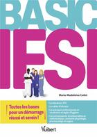 Couverture du livre « Basic IFSI ; toutes les bases pour un démarrage réussi et serein ! » de Marie-Madeleine Coillot aux éditions Vuibert
