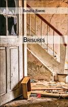 Couverture du livre « Brisures » de Raphaelle Hawkins aux éditions Editions Du Net