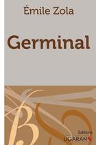 Couverture du livre « Germinal » de Émile Zola aux éditions Ligaran