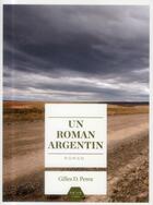 Couverture du livre « Un roman argentin » de Perez Gilles aux éditions Naive