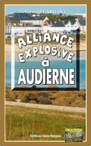 Couverture du livre « Alliance explosive à Audierne » de Bernard Larhant aux éditions Bargain