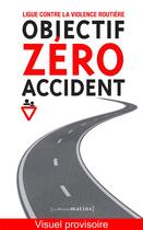 Couverture du livre « Objectif zéro accident » de  aux éditions Les Petits Matins