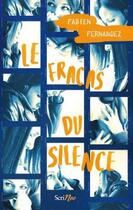 Couverture du livre « Le fracas du silence » de Fabien Fernandez aux éditions Scrineo