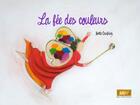 Couverture du livre « La fée des couleurs » de Yvette Caufriez aux éditions Mk67