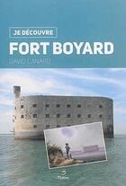 Couverture du livre « JE DECOUVRE ; Fort Boyard » de David Canard aux éditions Metive