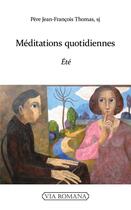Couverture du livre « Méditations quotidiennes : été » de Jean-Francois Thomas aux éditions Via Romana