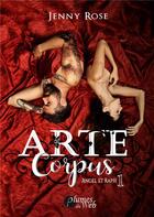 Couverture du livre « Arte corpus t.3 ; Angel et Raph 1 » de Jenny Rose aux éditions Plumes Du Web