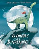 Couverture du livre « Eléonore et le dinosaure » de Sarah Massini et Hollie Hughes aux éditions Kimane