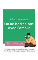 Couverture du livre « Réussir son Bac de français 2023 : Analyse de la pièce On ne badine pas avec l'amour d'Alfred de Musset » de Alfred De Musset aux éditions Bac De Francais