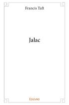 Couverture du livre « Jalac » de Francis Taft aux éditions Edilivre