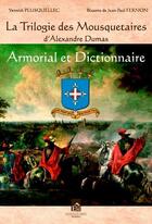 Couverture du livre « La trilogie des mousquetaires d'Alexandre Dumas » de Jean-Paul Fernon et Yannick Plusquellec aux éditions Du Mont