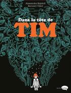 Couverture du livre « Dans la tête de Tim » de Alexandra Brijatoff et Bernard Villiot aux éditions Marabulles