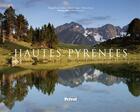 Couverture du livre « Hautes-Pyrénées » de Alain Baschenis et Pierre Challier et Bruno Ferret et Sybille Chapeu aux éditions Privat