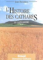 Couverture du livre « Le catharisme t.2 ; l'histoire des cathares » de Duvernoy J aux éditions Privat