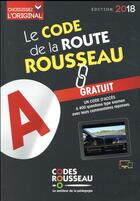 Couverture du livre « Le code de la route Rousseau ; A (édition 2018) » de  aux éditions Codes Rousseau