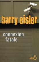 Couverture du livre « Connexion fatale » de Barry Eisler aux éditions Belfond