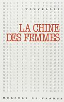 Couverture du livre « La chine des femmes » de  aux éditions Mercure De France