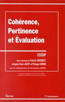 Couverture du livre « Cohérence, pertinence et évaluation » de Philippe Lorino et Jacques-Henri Jacot et Patrick Cohendet aux éditions Economica