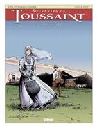 Couverture du livre « Souvenirs de Toussaint Tome 7 ; la toile écarlate » de Didier Convard et Joelle Savey aux éditions Glenat